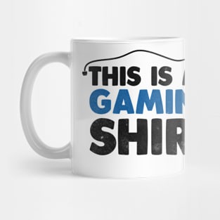 This is my Gaming shirt Mug